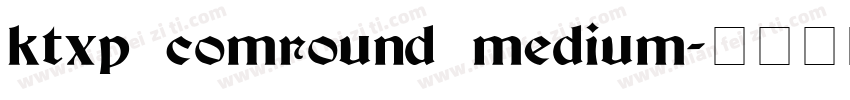 ktxp comround medium字体转换
